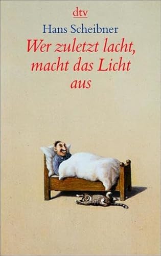 Beispielbild fr Wer zuletzt lacht, macht das Licht aus1. Dezember 2001 von Hans Scheibner zum Verkauf von Nietzsche-Buchhandlung OHG