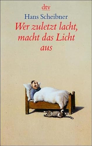 Stock image for Wer zuletzt lacht, macht das Licht aus1. Dezember 2001 von Hans Scheibner for sale by Nietzsche-Buchhandlung OHG