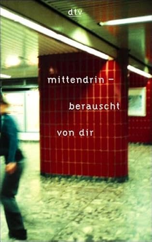 Mittendrin - berauscht von dir. (9783423204804) by Beate (Herausgeber): SchÃ¤fer