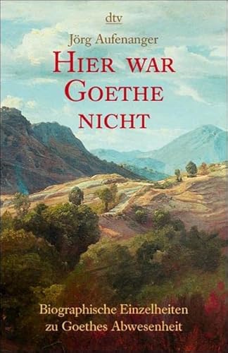 Beispielbild fr Hier war Goethe nicht - Biographische Einzelheiten zu Goethes Abwesenheit (Tb) zum Verkauf von PRIMOBUCH
