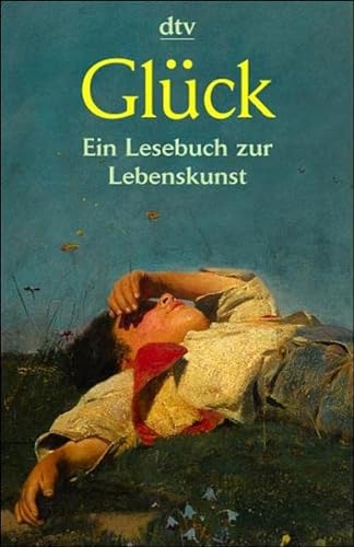 Glück: Ein Lesebuch zur Lebenskunst - Andrea Löhndorf
