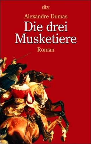 Stock image for Die drei Musketiere. Roman. for sale by Midtown Scholar Bookstore