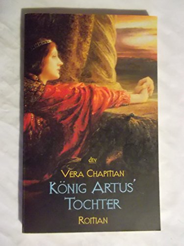Imagen de archivo de K nig Artus' Tochter: Roman (Taschenbuch) von Vera Chapman (Autor) a la venta por Nietzsche-Buchhandlung OHG
