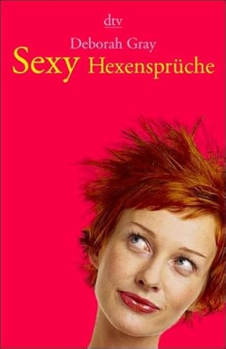 Sexy HexensprÃ¼che. (9783423205627) by Gray, Deborah; Ninham, Sue