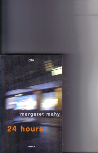 24 HOURS. - Mahy, Margaret