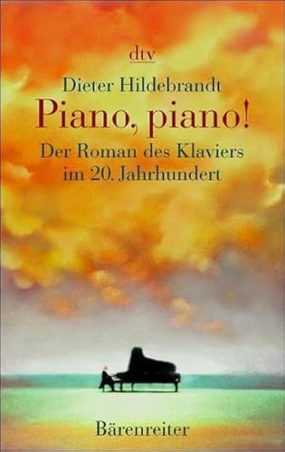 9783423205832: Piano, piano: Der Roman des Klaviers im 20. Jahrhundert