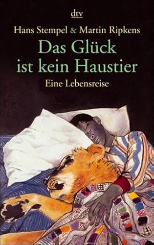 Stock image for Das Glck ist kein Haustier: Eine Lebensreise for sale by medimops