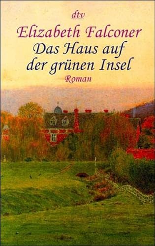 Imagen de archivo de Das Haus auf der grünen Insel: Roman (Taschenbuch) von Elizabeth Falconer (Autor), Uschi Gnade (Autor) a la venta por Nietzsche-Buchhandlung OHG