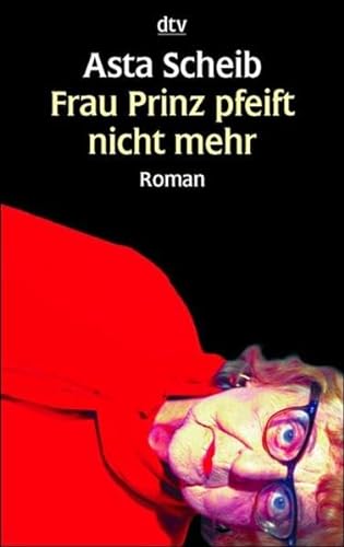 Stock image for Frau Prinz pfeift nicht mehr. Roman. for sale by Steamhead Records & Books