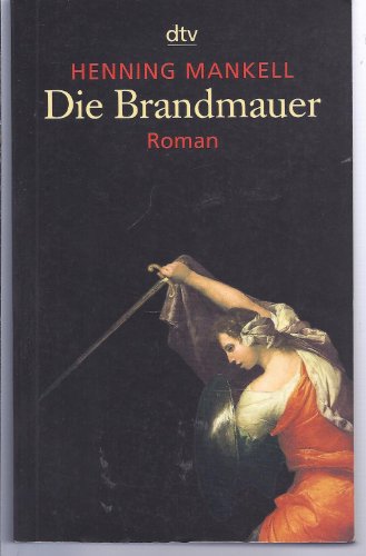 Beispielbild fr Die Brandmauer. Roman. zum Verkauf von Steamhead Records & Books