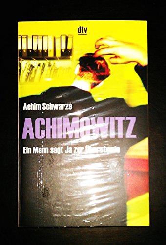 Stock image for Achimowitz. Ein Mann sagt Ja zur berstunde. for sale by medimops