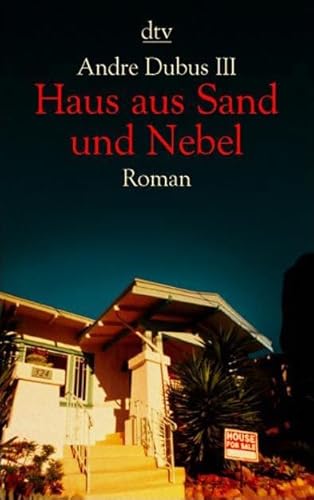 Haus aus Sand und Nebel (9783423206754) by Andre Dubus III