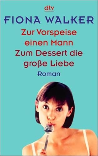 Imagen de archivo de Zur Vorspeise einen Mann, Zum Dessert die groe Liebe (Taschenbuch) von Fiona Walker (Autor), Michaela Link (bersetzer) a la venta por Nietzsche-Buchhandlung OHG