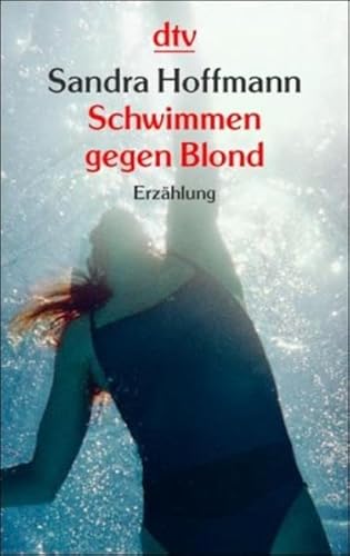 Beispielbild fr Schwimmen gegen Blond zum Verkauf von Die Buchgeister