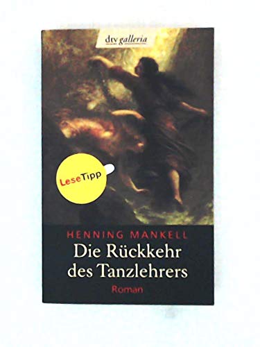 Beispielbild fr Die Rckkehr des Tanzlehrers - Roman zum Verkauf von Der Bcher-Br