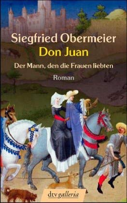 9783423207775: Don Juan: Der Mann, den die Frauen liebten – Roman