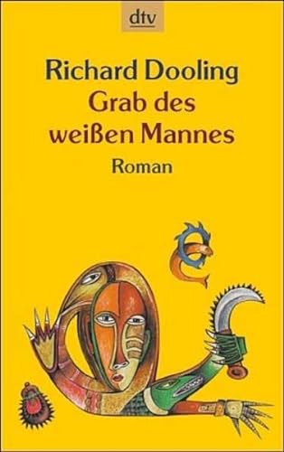 Stock image for Grab des weissen Mannes: Roman (Taschenbuch) von Richard Dooling (Autor), Dirk van Gunsteren (Autor) for sale by Nietzsche-Buchhandlung OHG