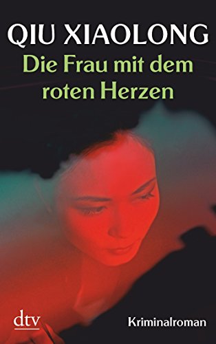 Die Frau mit dem roten Herzen. Ein Fall für Oberinspektor Chen. Aus dem Amerikanischen von Susann...