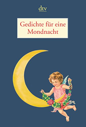 Imagen de archivo de Gedichte für eine Mondnacht1. Dezember 2005 von Mathias Mayer a la venta por Nietzsche-Buchhandlung OHG