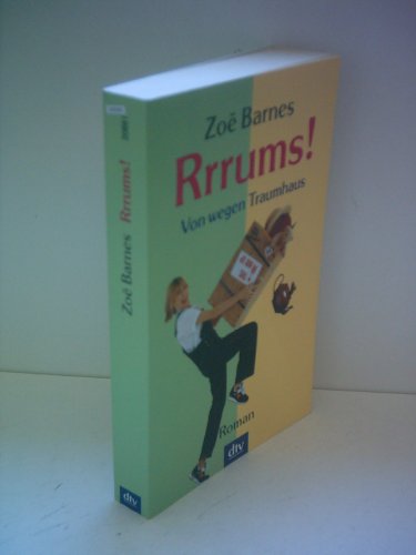 Stock image for Rrrums!: Von wegen Traumhaus  " Roman (dtv Unterhaltung) Taschenbuch  " 1. Dezember 2005 for sale by Nietzsche-Buchhandlung OHG