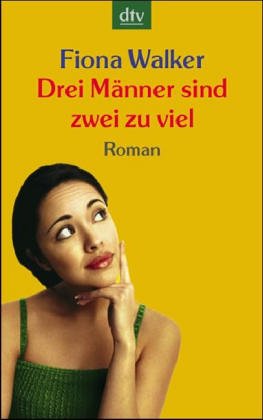Beispielbild fr Drei Männer sind zwei zu viel: Roman (Taschenbuch) von Fiona Walker (Autor), Britta Mümmler ( bersetzer) zum Verkauf von Nietzsche-Buchhandlung OHG