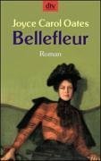 Stock image for Bellefleur: Roman (Taschenbuch) von Joyce Carol Oates (Autor), Elisabeth Schnack ( bersetzer) for sale by Nietzsche-Buchhandlung OHG