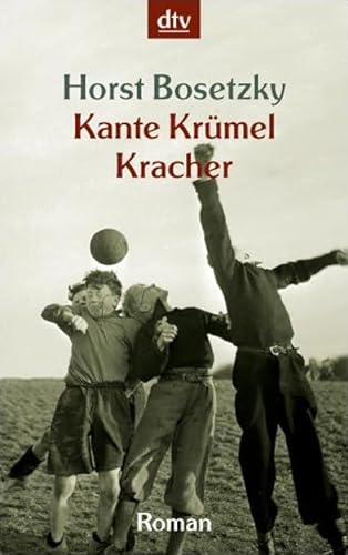 Stock image for Kante Krümel Kracher: Roman [Taschenbuch] von Bosetzky, Horst for sale by Nietzsche-Buchhandlung OHG