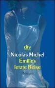 Emilies letzte Reise: Roman