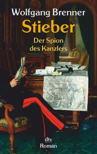 Stock image for Stieber: Der Spion des Kanzlers Roman for sale by medimops