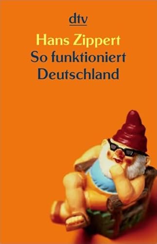 Beispielbild fr So funktioniert Deutschland zum Verkauf von Nietzsche-Buchhandlung OHG