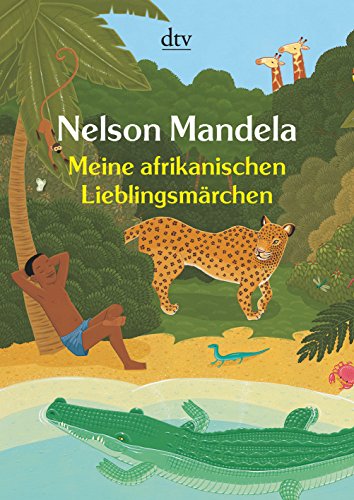 Meine afrikanischen Lieblingsmärchen [Paperback] Mandela, Nelson and Wolf, Matthias