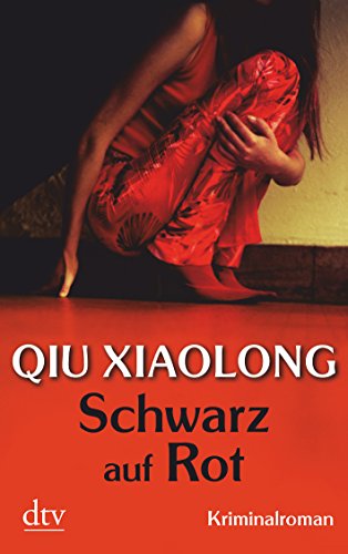 Schwarz auf Rot: Oberinspektor Chens dritter Fall Kriminalroman (9783423209649) by Qiu, Xiaolong