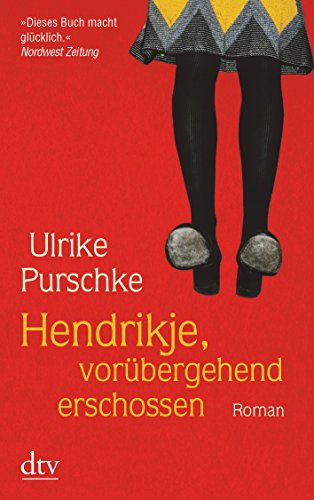 Stock image for Hendrikje, vorübergehend erschossen: Roman for sale by HPB-Ruby