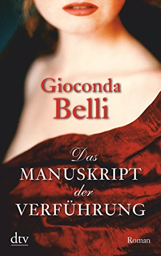 Das Manuskript der Verführung: Roman (dtv Unterhaltung) - Belli, Gioconda