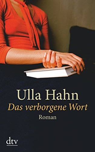 Das verborgene Wort. Roman - Hahn, Ulla