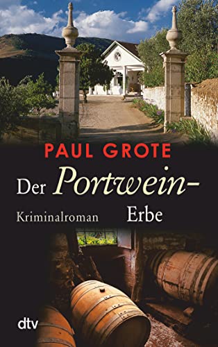 Stock image for Der Portwein-Erbe. Kriminalroman. for sale by Antiquariat Christoph Wilde