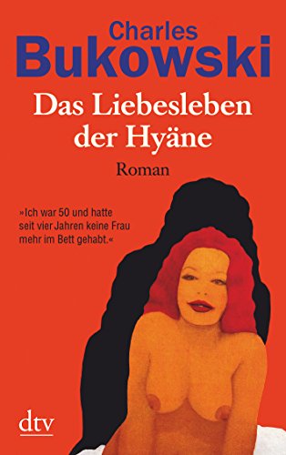 Das Liebesleben der HyÃ¤ne: Roman (9783423211062) by Bukowski, Charles