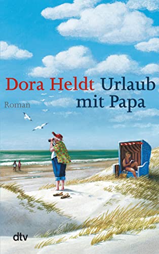 Stock image for Urlaub mit Papa: Roman (dtv Unterhaltung) for sale by Sigrun Wuertele buchgenie_de