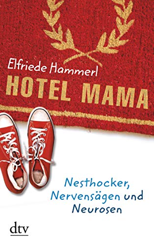 Stock image for Hotel Mama: Nesthocker, Nervensgen und Neurosen for sale by medimops