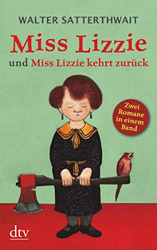 Miss Lizzie und Miss Lizzie kehrt zurück: Zwei Romane in einem Band - Satterthwait, Walter