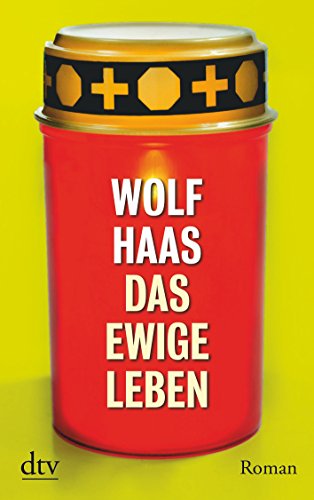 Das ewige Leben: Roman (9783423213288) by Haas, Wolf