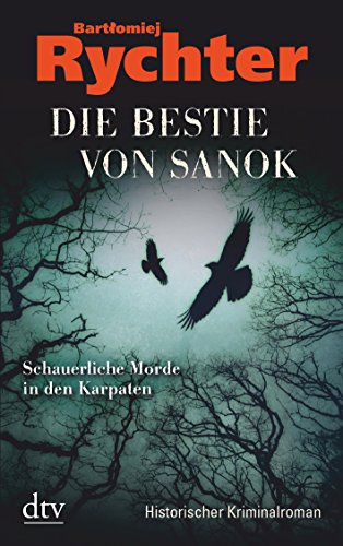 Beispielbild fr Die Bestie von Sanok: Historischer Kriminalroman zum Verkauf von medimops