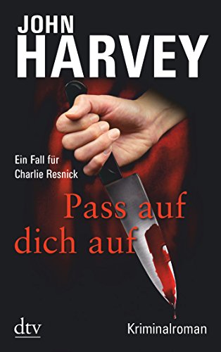 Pass auf dich auf: Kriminalroman (9783423213462) by Harvey, John