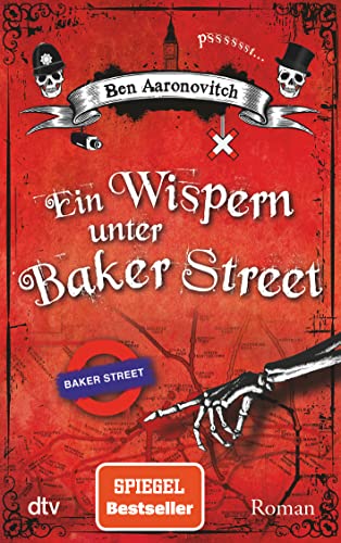 Ein Wispern unter Baker Street: Roman (Die Flüsse-von-London-Reihe (Peter Grant), Band 3) Roman - Aaronovitch, Ben und Christine Blum