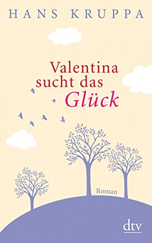 Stock image for Valentina sucht das Glück: Roman for sale by ThriftBooks-Dallas