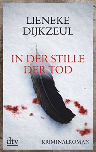 Beispielbild fr In der Stille der Tod: Kriminalroman Aus dem Niederlndischen von Christiane Burkhardt zum Verkauf von medimops