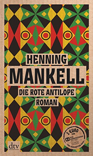 Die rote Antilope: Roman (dtv Unterhaltung) : Roman - Henning Mankell