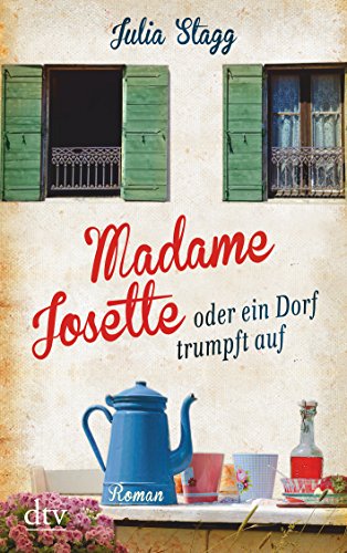 Stock image for Madame Josette oder ein Dorf trumpft auf: Roman for sale by medimops