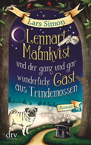 9783423217040: Lennart Malmkvist und der ganz und gar wunderliche Gast aus Trindemossen: Roman