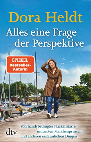 Beispielbild fr Alles eine Frage der Perspektive: von handybedingter Nackenstarre, mutierten Mrchenprinzen und anderen erstaunlichen Dingen zum Verkauf von Librairie Th  la page